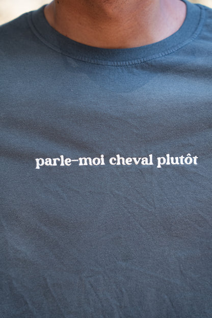 T-SHIRT PARLE-MOI CHEVAL PLUTÔT